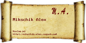 Mikschik Alex névjegykártya